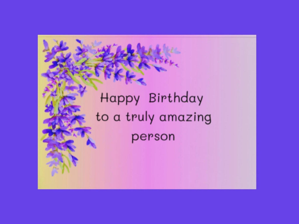 Happy Birthday to a Truly Amazing Person