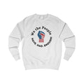 Protest Sweatshirt, Unisex Sweater, Activist Apparel, American Pride Wear, Statement Clothing, Layering Piece