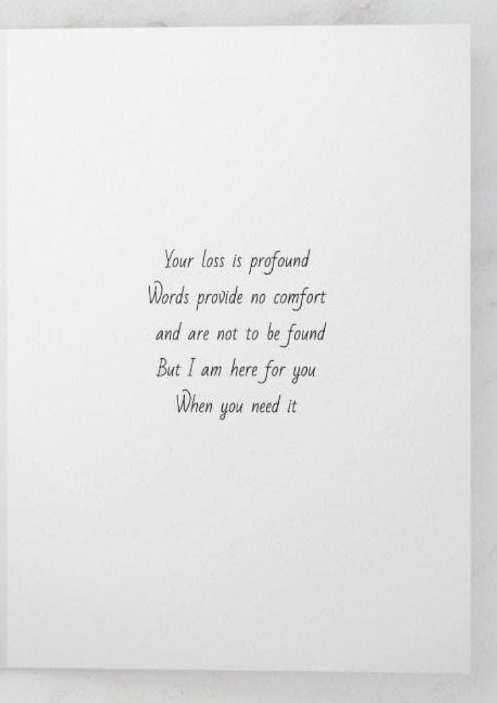 Your Loss is Profound, I am Here for You