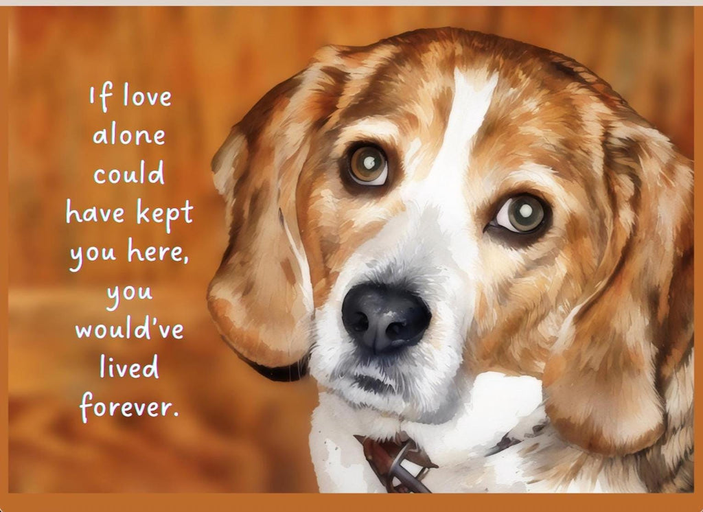 PERSONALIZE*  If Love Alone Could Have Kept You Here - Grieving the loss of a special pet