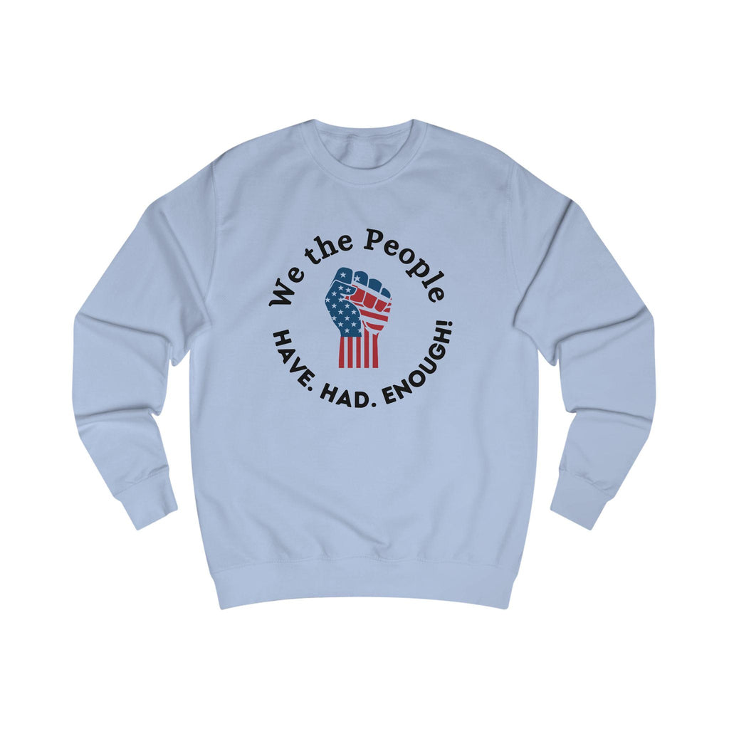 Protest Sweatshirt, Unisex Sweater, Activist Apparel, American Pride Wear, Statement Clothing, Layering Piece